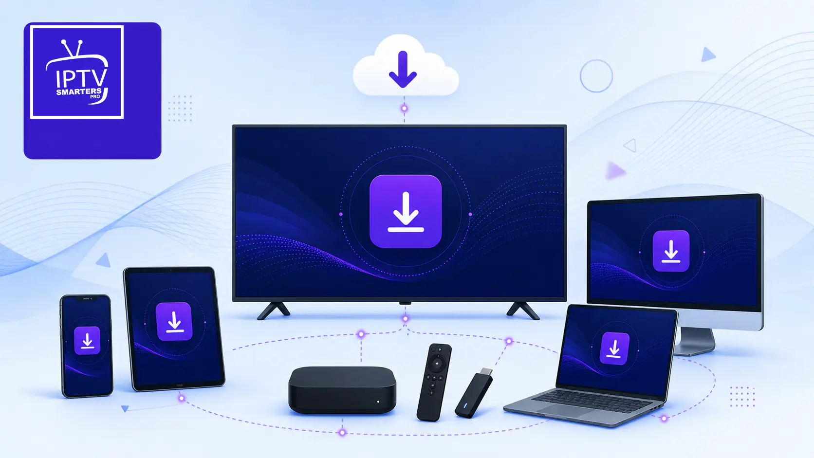 Installer IPTV Smarters Pro : le guide tous appareils Installer IPTV Smarters Pro sur TV, smartphone et ordinateur